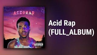 Chance The Rapper // Acid Rap (FULL ALBUM)