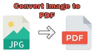 How to Convert Images to PDF - how to convert image to pdf file | convert photo to pdf