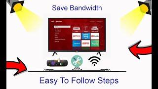 How To Save Bandwidth On Roku