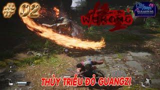 Black Myth Wukong | 02 | Thủy Triều Đỏ Guangzi