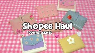 SHOPEE HAUL DOMPET GEMES 