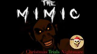 (Roblox) The Mimic | Christmas Trials (2021) | Nightmare Mode