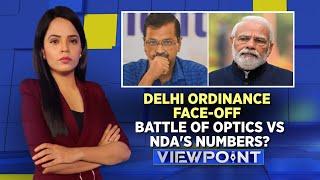 Delhi Ordinance Bill News | BJP Vs AAP | Parliament Session 2023 | English News | News18