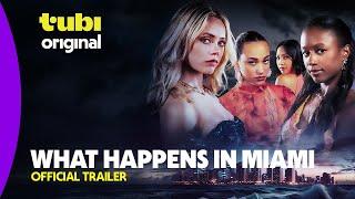 What Happens in Miami | Official Trailer | A Tubi Original