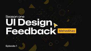 UI Design feedback for fresher Visual Designer by Mehedihas | S1 | Ep1