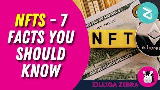 NFTs  - 7 Facts You Should Know