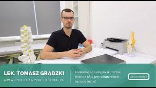 Lek. Tomasz Grądzki - czym zajmuję się jako ortopeda na co dzień?