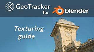 Texturing guide — GeoTracker for Blender Tutorial