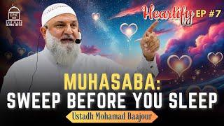 Muhasaba: Sweep Before you Sleep! | Ustadh Mohamad Baajour