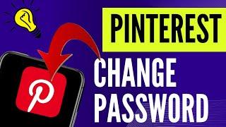 How To Change Your Pinterest Password