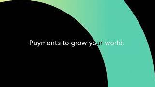 Payments to grow your world