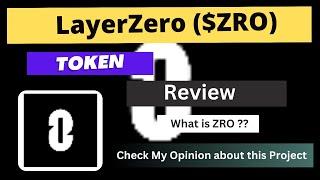 What is LayerZero (ZRO) Coin | Review About ZRO Token