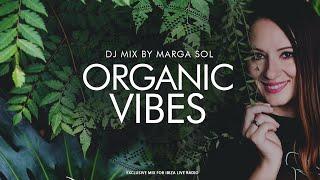  ORGANIC VIBES l Finest Organic & Deep House Music | Dj mix by Marga Sol