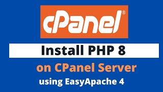 Install PHP 8 on CPanel Server using EasyApache