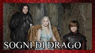 I Sogni di Drago: Daenerys, Jon & Tyrion / Teorie&Speculazioni