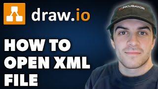 How to Open Draw.io XML File (Full 2024 Guide)