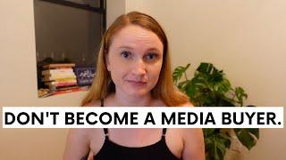 4 Reasons Why You Should NOT Become a Media Buyer