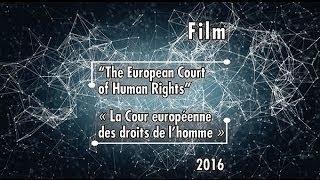 (ENG) ECHR -  Film on the European Court of Human Rights (English Version)