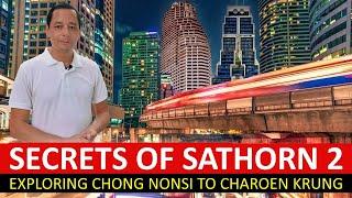 SECRETS OF SATHORN EP 2 | Chong Nonsi to Charoen Krung Road | Stories | History & Mystery