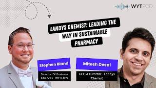 Landys Chemist's Unique Path: Mitesh's Tips for Building a Strong E-commerce Presence