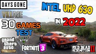 Intel UHD 630 in 2022 || Test in 30 Games || 720p Gaming Performance || UHD 630 Benchmark