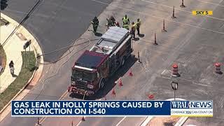 Gas leak in Holly Springs caused by construction on I-540