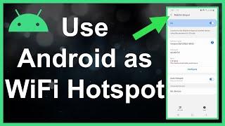 How To Use Your Android As A WiFi Hotspot