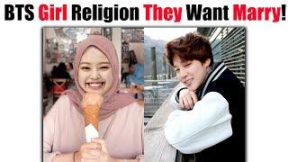 BTS Members Girls Religion They Only Prefer To MARRY! 