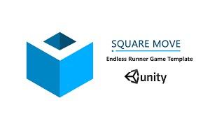 Square Move - Endless Runner Game Template ( Unity )