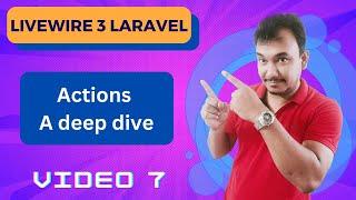 07 Mastering Laravel Livewire 3 Actions: A Comprehensive Guide