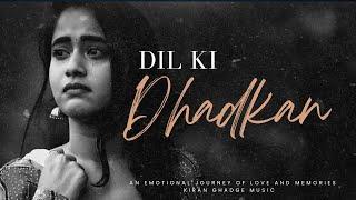 Dil Ki Dhadkan An Emotional Journey of Love and Memories |kiran ghadge