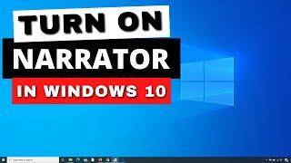 How to Turn On or Turn Off Narrator (Voice Assistant) In Windows 10