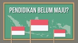 Kenapa Pendidikan Indonesia Belum Maju?