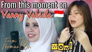FROM THIS MOMENT ON - VANNY VABIOLA I REACTION VIDEO