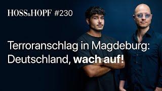 Der Anschlag in Magdeburg… - Hoss und Hopf #230