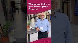 What do you think is so special about System Dynamics? - John Sterman #shorts