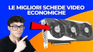 SCHEDA VIDEO ECONOMICA DA GAMING - LE MIGLIORI SCHEDE VIDEO