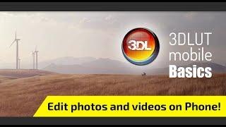 3DLUT mobile basics: edit photos and videos on your phone!