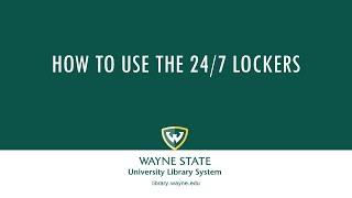 How to Use the 24/7 Lockers