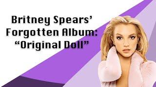 Britney Spears' Forgotten Album: "Original Doll"