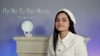 Fly Me To The Moon- Frank Sinatra (Cover by Ivy Ng)