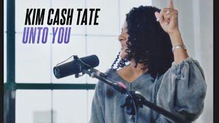 Kim Cash Tate - "Unto You" | Official Video