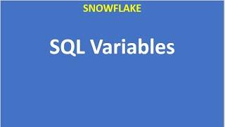 SQL Variables in Snowflake | Snowflake |Data Cloud| Snowflake Data Warehouse | VCKLY Tech