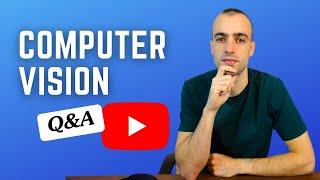 Build computer vision software  - Q&A, problems and solutions