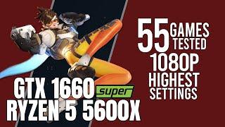 GTX 1660 Super + Ryzen 5 5600x | 55 games tested | highest settings 1080p benchmarks!