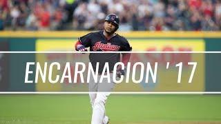 Edwin Encarnación - Cleveland Indians - 2017 Highlight Mix