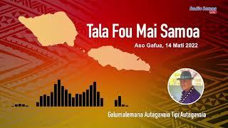 Radio Samoa - News from Samoa (14 MAR 2022)