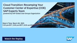 Cloud Transition: Revamping Your Customer Center of Expertise team I Move to Cloud ERP I 25.03.06