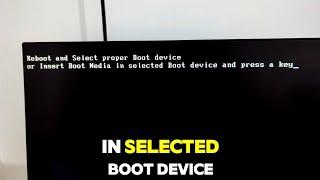 Reboot and select proper Boot Device FIX