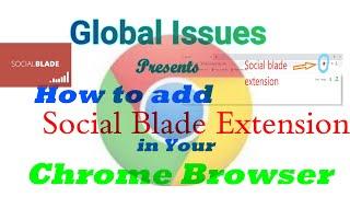 How to add social blade extension in google chrome browser?